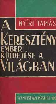 Nyri Tams - A keresztny ember kldetse a vilgban