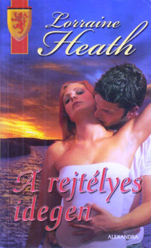 Lorraine Heath - A rejt�lyes idegen