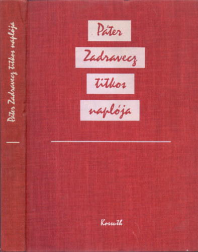 Borsányi György (szerk.) - Páter Zadravecz titkos naplója