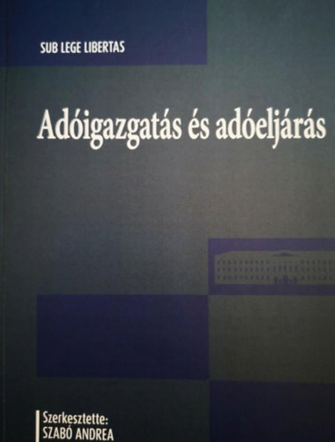 Etal.; Dr. Hadi Lszl; Dr. Fldes Gbor - Az adeljrs s adigazgats kziknyve