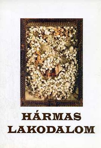 Bog�csin� Sz�da Kelemen Kl�ra - H�rmas lakodalom