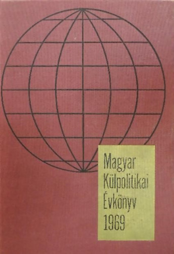 ismeretlen - Magyar külpolitikai évkönyv 1969