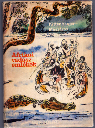 Kittenberger Klmn-Mszros Klmn Dr. - Afrikai vadszemlkek