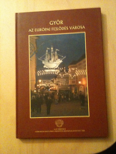 Endrdi Pter - Gyr- az Eurpai fejlds vrosa (16 v trtnete)- magyar,angol s nmet nyelven