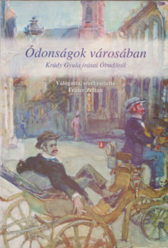 Frter Zoltn - donsgok vrosban (Krdy Gyula rsai budrl)