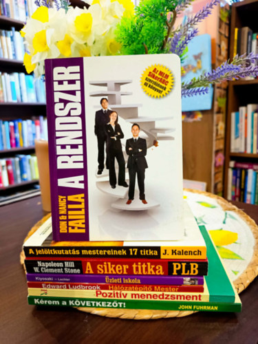 John Kalench, W. Clement Stone Napoleon Hill, Robert T. Kiyosaki, Edward Ludbrook, Hartwig Martin Herbst, John Fuhrman Don & Nancy Failla - ---
