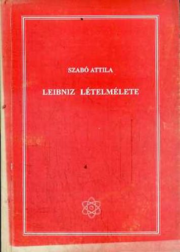 Szab Attila - Leibniz ltelmlete