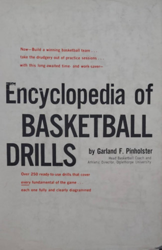 Garland F. Pinholster - Encyclopedia of Basketball Drills (Kosrlabda-cselek kziknyve - angol nyelv)