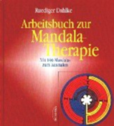 Ruediger Dahlke - Arbeitsbuch zur Mandala-Therapie - Mit 166 Mandalas zum Ausmalen