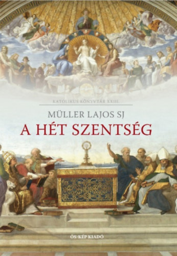 Mller Lajos S. J. - A ht szentsg