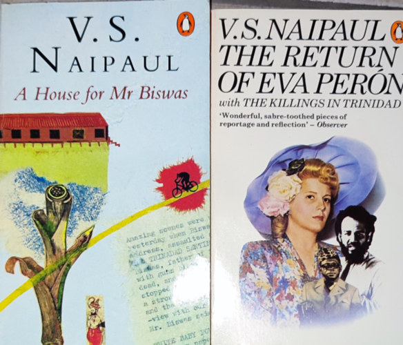 V. S. Naipaul - 2db angol nyelvű V. S. Naipaul regény - The Return of Eva Perón; A House for Mr. Biswas