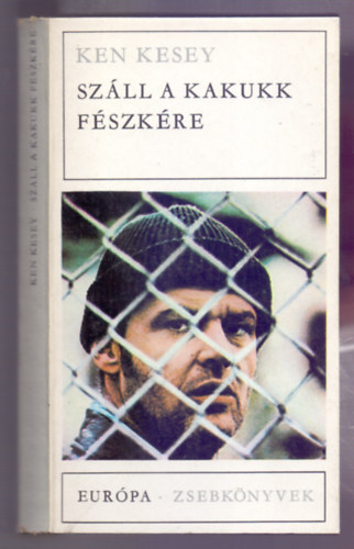 Ken Kesey - Száll a kakukk fészkére (One Flew Ower the Cuckoo's Nest)