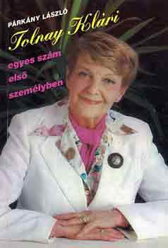 P�rk�ny L�szl� - Tolnay Kl�ri egyes sz�m els� szem�lyben