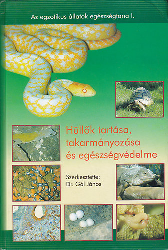 Dr. Gl Jnos - Hllk tartsa, takarmnyozsa s egszsgvdelme