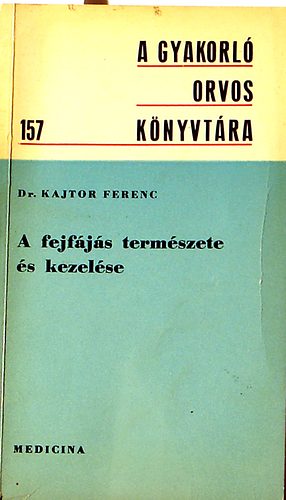 Dr.Kajtor Ferenc - A fejfjs termszete s kezelse