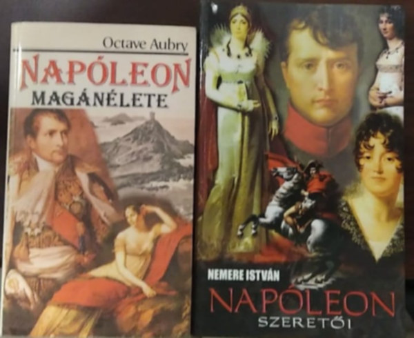 Nemere Istvn Octave Aubry - 2 db m: Napleon magnlete+Napleon szereti