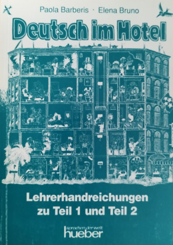 Paola Barberis, Elena Bruno - Deutsch im Hotel - Lehrerhandreichungen zu Teil 1 und Teil 2