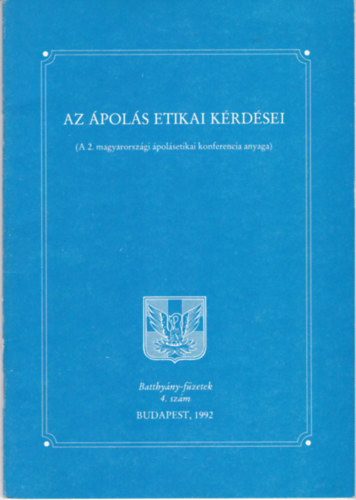 Az �pol�s etikai k�rd�sei (A 2. magyarorsz�gi �pol�setikai konferencia anyaga)