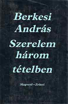 Berkesi Andr�s - Szerelem h�rom t�telben