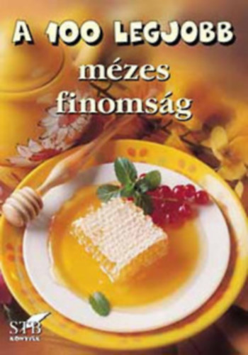 5 db A 100 legjobb recept sorozatbl: Mzes finomsg - Zldsges finomsg - Gymlcss recept - Falusi tel - Karcsst fogs