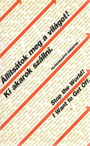 Zalotay M. Salamon G. - �ll�ts�tok meg a vil�got! Ki akarok sz�llni. - Stop the World! I Want to Get Off.