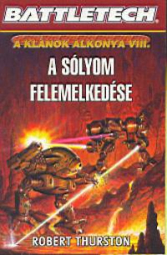 Robert Thurston - Battletech: A slyom felemelkedse