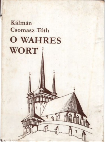 Csomasz Tth Klmn - O wahres wort
