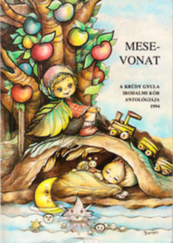 Kanizsa- Baktai- Fenyves- Király- Szénási - Mesevonat- A Krúdy Irodalmi Kör antológiája (dedikált)