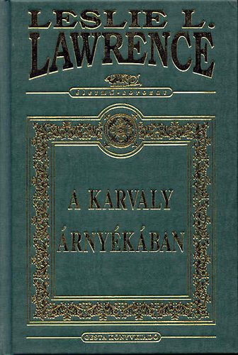 Leslie L. Lawrence - A karvaly árnyékában (életmű-sorozat)