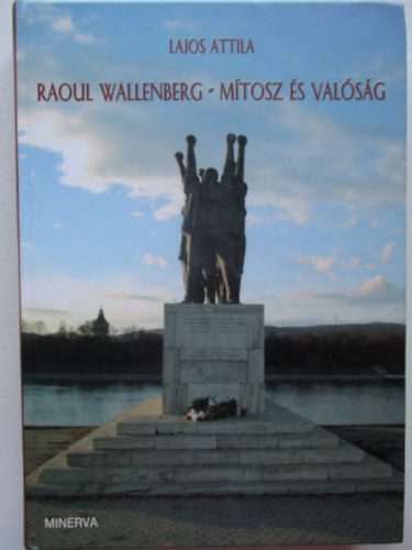 Lajos Attila - Raoul Wallenberg - Mtosz s valsg