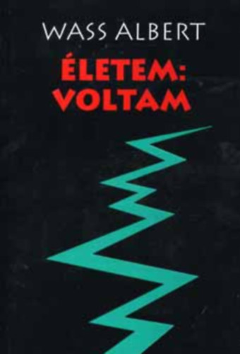 Wass Albert - letem: voltam I.