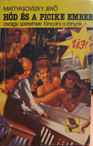 Mattyasovszky Jen� - H�d �s a picike ember avagy szeretnek t�ncolni a l�nyok