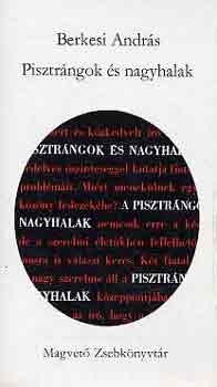 Berkesi Andrs - Pisztrngok s nagyhalak