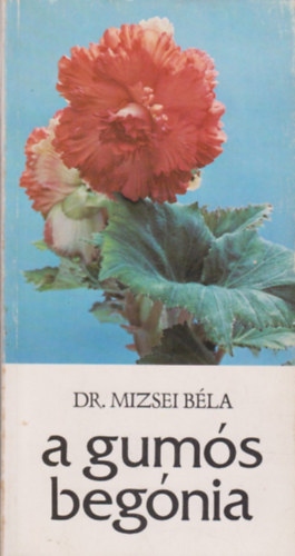 Dr. Mizsei Bla - A gums begnia