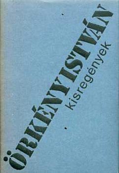 �rk�ny Istv�n - Kisreg�nyek
