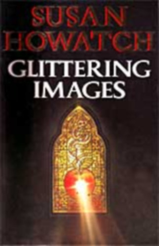 Susan Howatch - Glittering Images