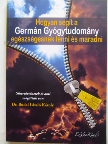 Dr. Budai László Károly - Hogyan segít a Germán Gyógytudomány egészségesnek lenni és maradni