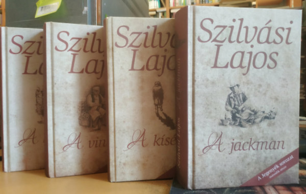 Szilv�si Lajos - 4 db Szilv�si Lajos: A Jegeny�k sorozat (A bojnyik; A jackman; A k�s�rtet) �s a Vincell�r a szerz� utols� reg�nye