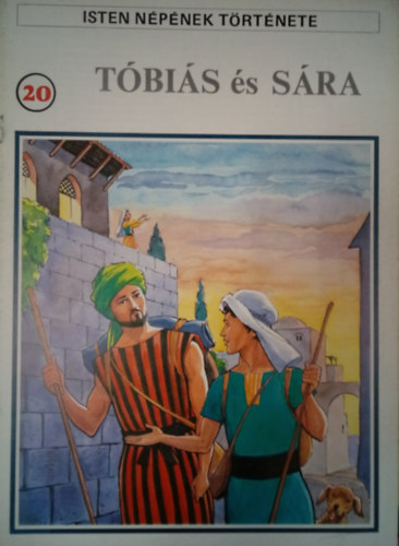 Pierre Thivollier - T�bi�s �s S�ra (A Biblia k�preg�nyben/ Isten n�p�nek t�rt�nete 20.)
