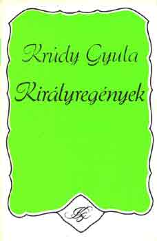 Krdy Gyula - Kirlyregnyek