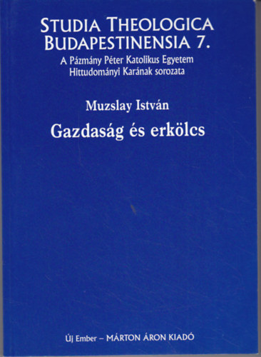 Muzslay Istvn - Gazdasg s erklcs