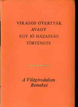 Virgos gyertyk: Avagy egy j hzassg trtnete (Knai regny a XVII. szzadbl)