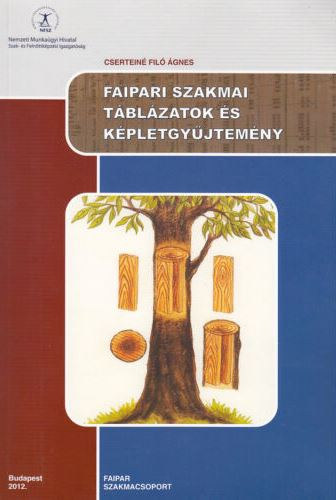 Csertein� Fil� �gnes - Faipari szakmai t�bl�zatok �s k�pletgy�jtem�ny