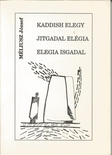 Mliusz Jzsef - Jitgadal elgia - Kaddish elegy - Elegeia Isgadal