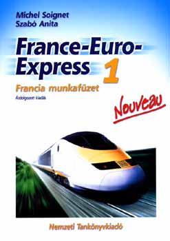 M. Soignet; Szab Anita - France-Euro-Express 1. Munkafzet