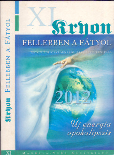 Lee Carroll - Fellebben a fátyol (Kryon égi-csatornából érkezett tanítása XI / Új energia apokalipszis)