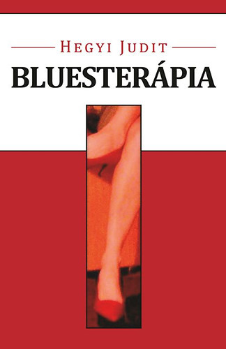 Hegyi Judit - Bluesterápia