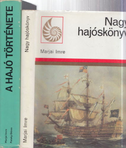 Pataky D�nes Marjai Imre - 2 db. haj�z�sos m�: Nagy haj�sk�nyv + A haj� t�rt�nete