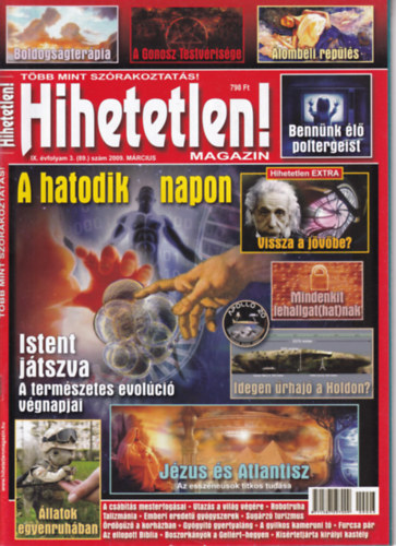 Hihetetlen! magazin - IX. évfolyam 3. (89.) szám, 2009. március
