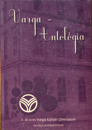 Varga-antol�gia - versek, novell�k, eml�ksz�vegek